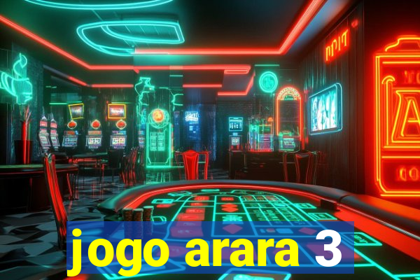 jogo arara 3